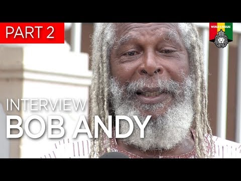Reggae History Reasonings: Bob Andy - Part 2