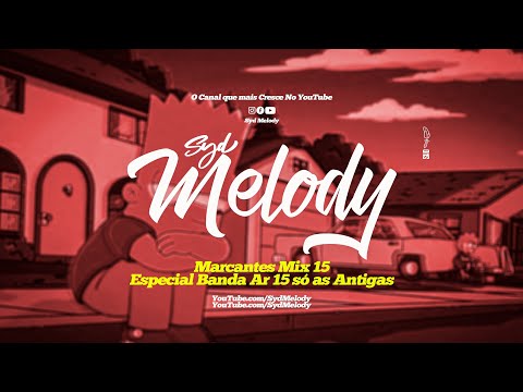 MARCANTES MIX 15 (Especial Banda AR 15) - SYD MELODY