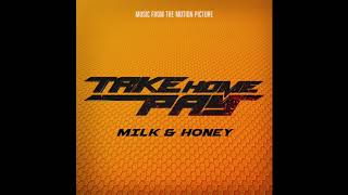 Milk and Honey (Take Home Pay)