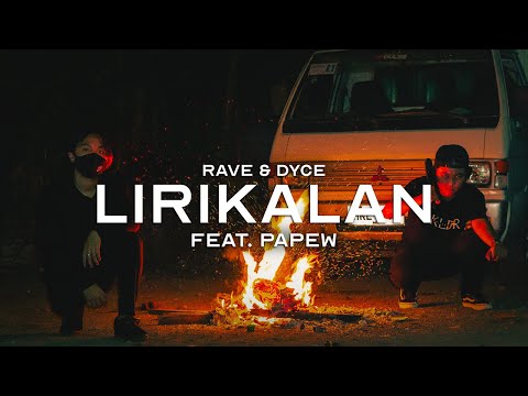 Lirikalan - Rave & Dyce feat. Papew (Official Music Video)