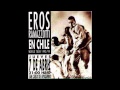 Eros Ramazzotti - OK Ci Sto (En vivo Santiago de Chile 1994)