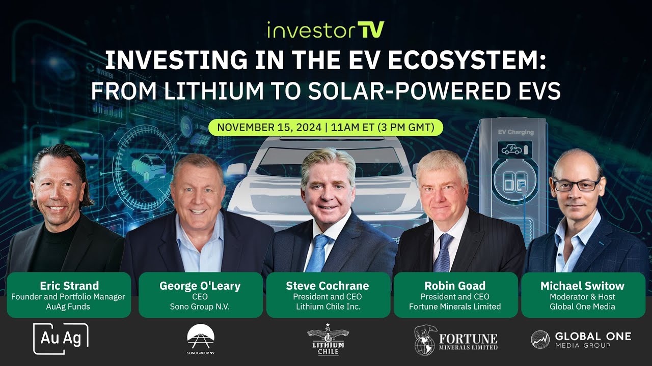 Investing in the EV Ecosystem: From Lithium to Solar-Powered EVs  investorTV Panel | Nov. 15, 2024
