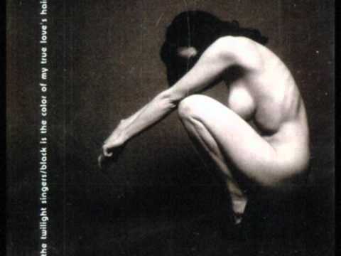 The Twilight Singers       -      Black is the colour of my true love's hair