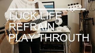 ラックライフ - リフレイン bass cover
