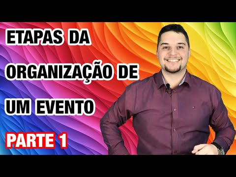10 passos para organizar um evento de SUCESSO - Parte 1