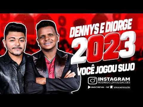 DENNYS E DIORGE 2023 - VOCÊ JOGOU SUJO COMIGO - BREGA GOIANO