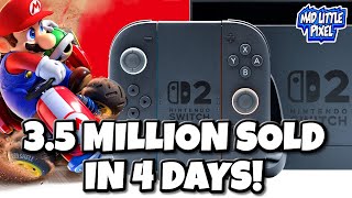 HOLY CRAP! Switch 2 FASTEST Selling Console Of ALL TIME! 3.5 Million Sold In 4 Days!