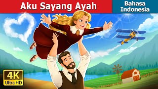 Download lagu Aku Sayang Ayah | I Love You Dad story in Indonesian | @IndonesianFairyTales mp3 Download lagu Aku Sayang Ayah | I Love You Dad story in Indonesian | @IndonesianFairyTales mp3