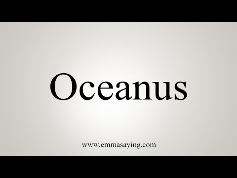 How To Say Oceanus