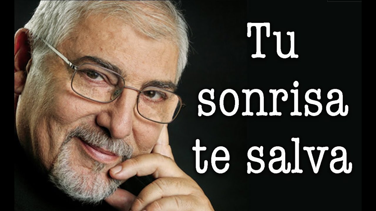 Jorge Bucay - Tu sonrisa te salva