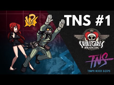 TNS Skullgirls #1 Tournament! (Dekillsage, Nope.Avi, Reis, Triviality, PME, Socks)