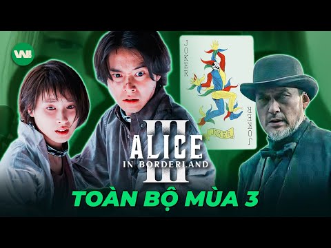 TẤT TẦN TẬT DIỄN BIẾN TRONG ALICE IN BORDERLAND MÙA 3