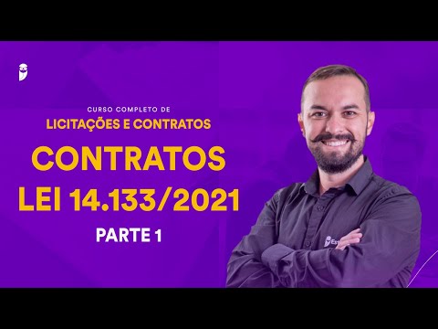 Contratos - Lei 14.133/2021 - Curso Completo de Licitações e Contratos - Parte 1