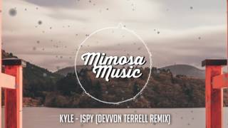 KYLE - iSpy (Devvon Terrell Remix)