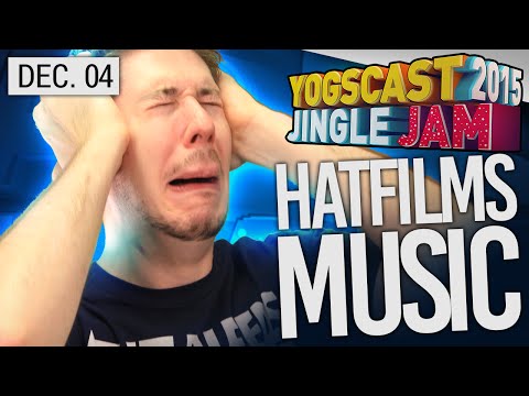 Yogscast Jingle Jam 2015 - Dec 4th! HatFilms Musical Jam