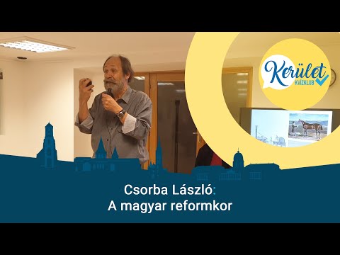 Csorba László: A magyar reformkor c. előadása // Kerület Kvízklub