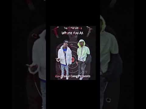 TayG & BabyGlvzzy - “Where You At” (Official Audio)