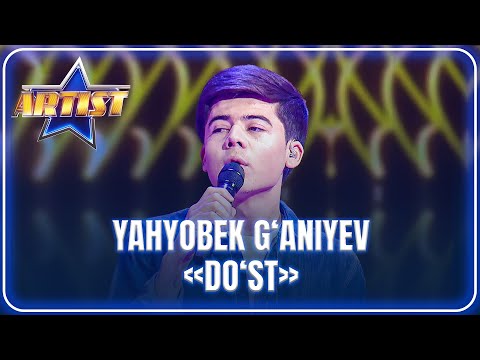 ARTIST SUPER MAVSUM - YAHYOBEK G‘ANIYEV | DO‘ST - BEKZOD ESHONOV