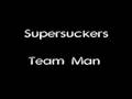Supersuckers - Team Man