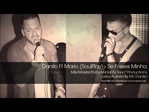 Danito Ft Maryo (SoulPlay) - Se Fosses Minha [2013]