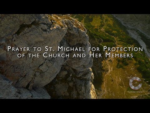 Click to Watch the St. Michael, For Protection of the Church and Her Members video Click to Watch the St. Michael, For Protection of the Church and Her Members video