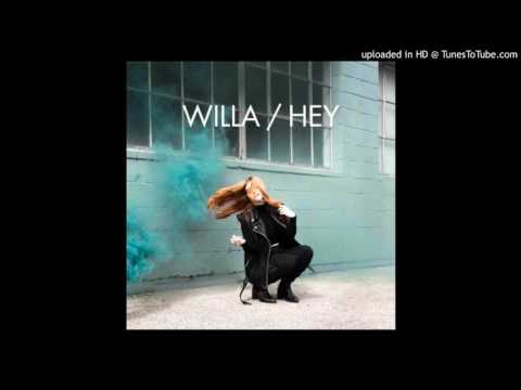Willa - Hey