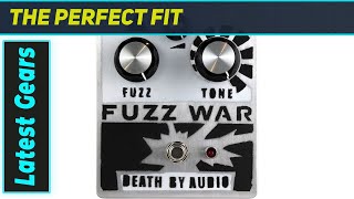 Death By Audio Fuzz War: The Ultimate Fuzz Machine?