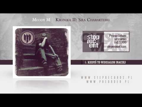 Młody M - Kiedyś to widziałem inaczej