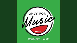 Antonio Pace - My City (Original Mix) video