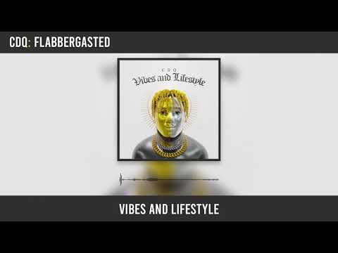 CDQ - Flabbergasted (Official Audio)
