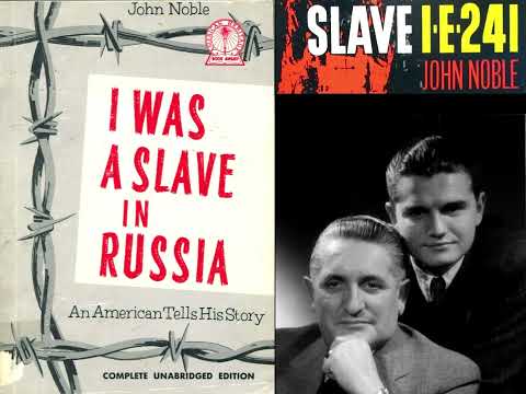 John Noble - I Was a Slave in Russia - Lost 1962 Speech