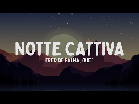 Fred De Palma, Guè - NOTTE CATTIVA (Testo/Lyrics)
