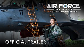 Air Force The Movie: Selagi Bernyawa - Official Trailer