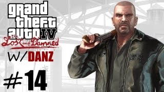 GTA IV: TLaD w/ Danz Pt14 BILLY BUSTED