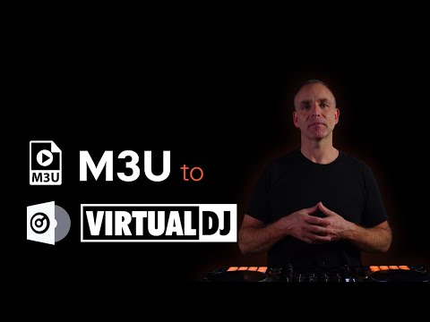 M3U Playlists to Virtual DJ