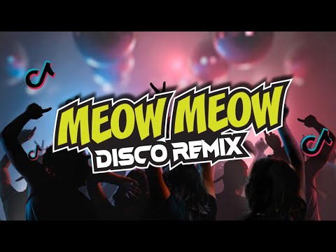 DJ MEOW MEOW TIKTOK VIRAL DISCO  CJAM REMIX