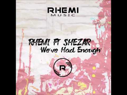 Rhemi feat. Shazear -  We've Had Enough (Original Mix)