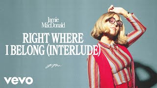 Right Where I Belong (Interlude)