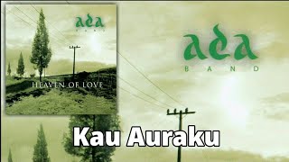 Download lagu Ada Band - Kau Auraku (Lirik) mp3