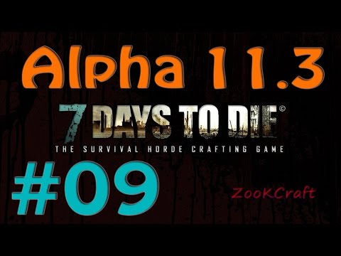 7 Days To Die - Alpha 11.3 #09 - Ave Fénix (1080p)