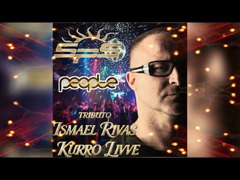 TRIBUTO A ISMAEL RIVAS BY KURRO LIVVE