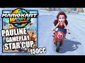 Mario Kart World Pauline Gameplay Star Cup 150cc