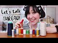 DIFFERENT Types Of THREAD What Do I Need What Should I Use
