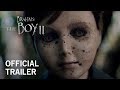 Brahms The Boy 2 Official Trailer HD Own It NOW On Digital HD Blu Ray DVD