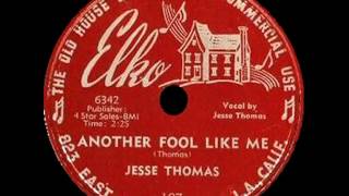 Jesse Thomas - Another fool Like Me