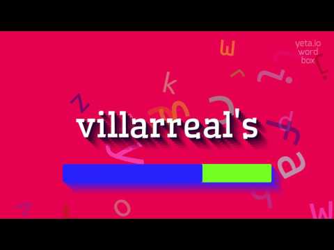 How to say "villarreal's"! (High Quality Voices)