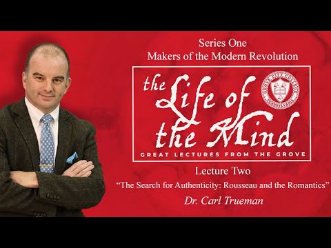 Life of the Mind: Great Lectures from the Grove – Dr. Carl Trueman, Lecture 2