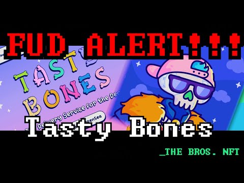 FUD ALERT - TASTY BONES NFT