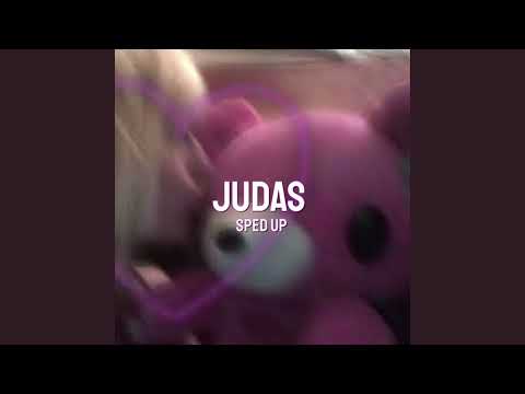 Judas (sped up)