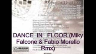 Dance In The Floor (Miky Falcone & Fabio Morello Rmx)